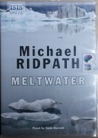 Meltwater written by Michael Ridpath performed by Sean Barrett on MP3 CD (Unabridged)